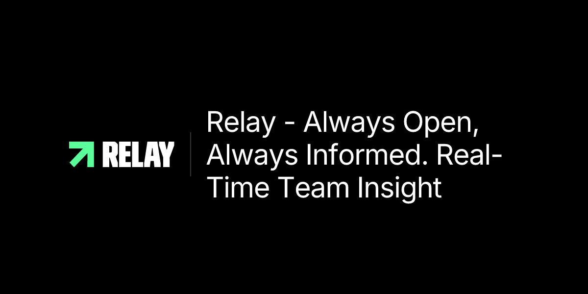 员工不敢说真话怎么办？Relay 做了三年，把重点压在匿名反馈上